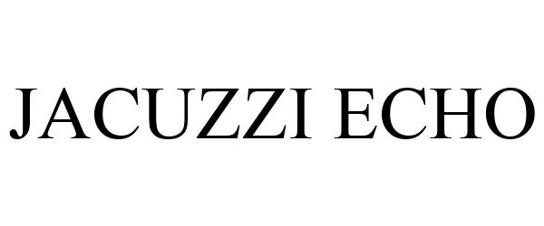 Trademark Logo JACUZZI ECHO