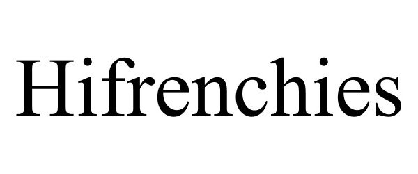 HIFRENCHIES