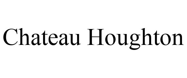 Trademark Logo CHATEAU HOUGHTON