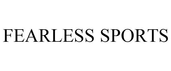 Trademark Logo FEARLESS SPORTS