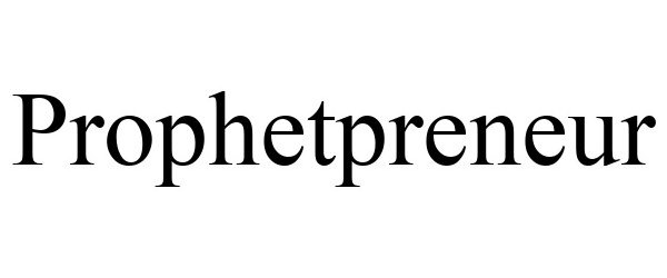 Trademark Logo PROPHETPRENEUR