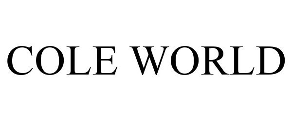 Trademark Logo COLE WORLD