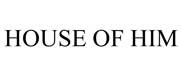 Trademark Logo HOUSE OF HIM