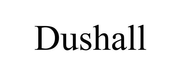 Trademark Logo DUSHALL
