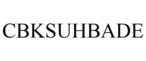 Trademark Logo CBKSUHBADE