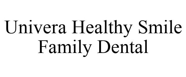 Trademark Logo UNIVERA HEALTHY SMILE FAMILY DENTAL