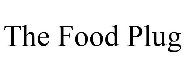 Trademark Logo THE FOOD PLUG