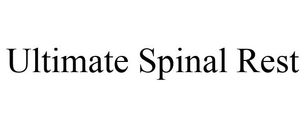 Trademark Logo ULTIMATE SPINAL REST
