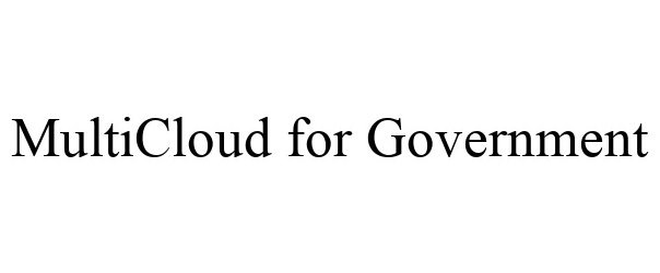 Trademark Logo MULTICLOUD FOR GOVERNMENT