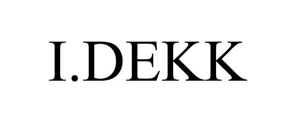 Trademark Logo I.DEKK