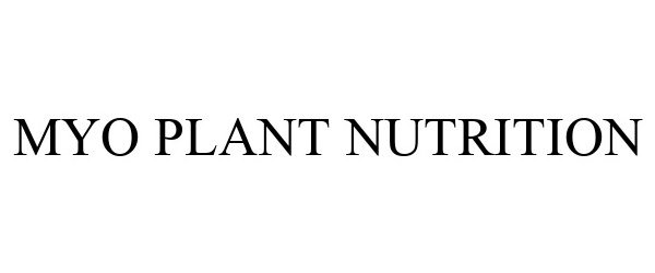 Trademark Logo MYO PLANT NUTRITION