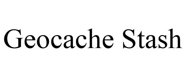 Trademark Logo GEOCACHE STASH