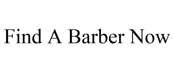 Trademark Logo FIND A BARBER NOW