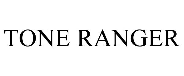 Trademark Logo TONE RANGER