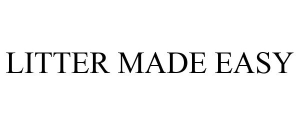 Trademark Logo LITTER MADE EASY