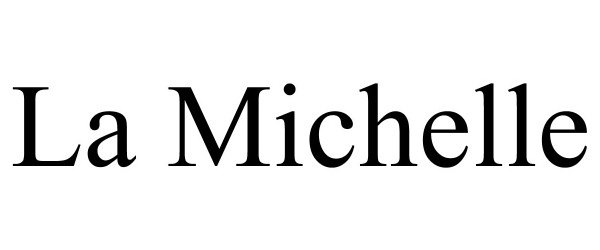 Trademark Logo LA MICHELLE