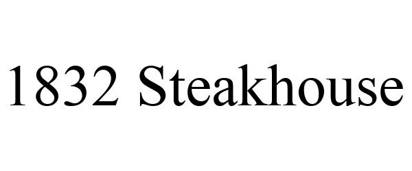 Trademark Logo 1832 STEAKHOUSE