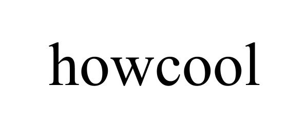 Trademark Logo HOWCOOL