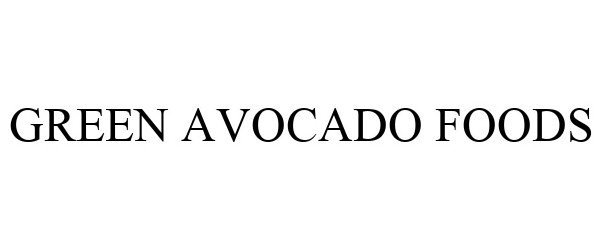 Trademark Logo GREEN AVOCADO FOODS