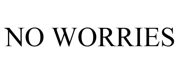 Trademark Logo NO WORRIES