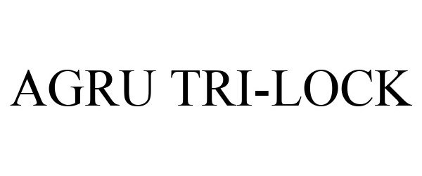 Trademark Logo AGRU TRI-LOCK