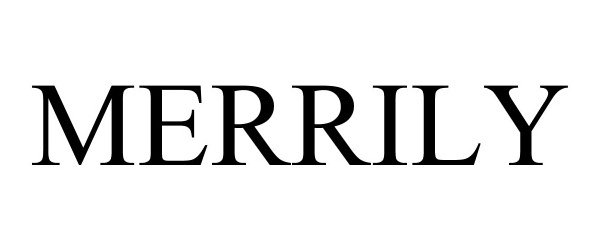 Trademark Logo MERRILY