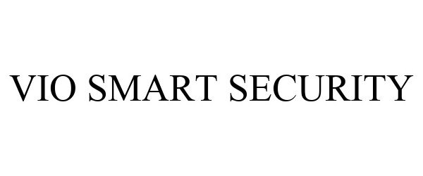 Trademark Logo VIO SMART SECURITY