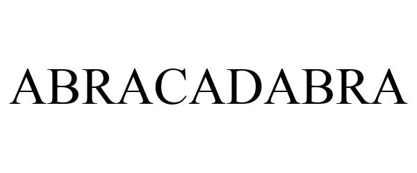 Trademark Logo ABRACADABRA