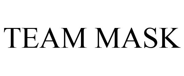 Trademark Logo TEAM MASK