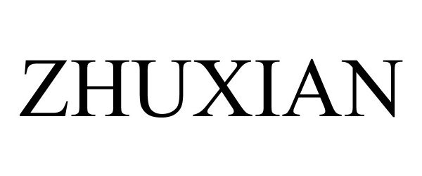 Trademark Logo ZHUXIAN