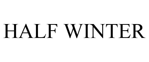 Trademark Logo HALF WINTER