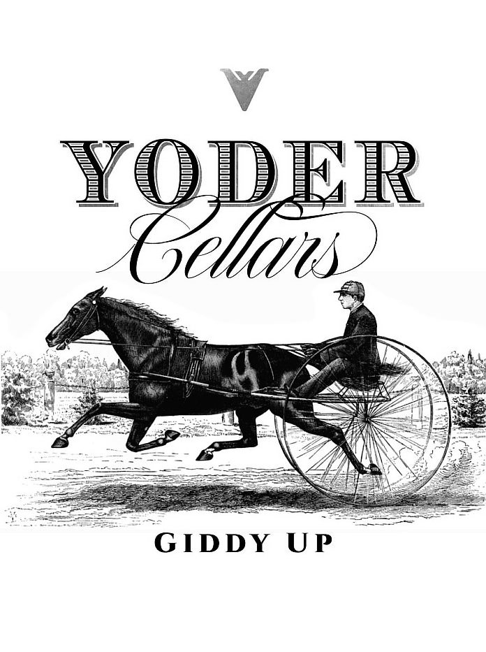  VV YODER CELLARS GIDDY UP