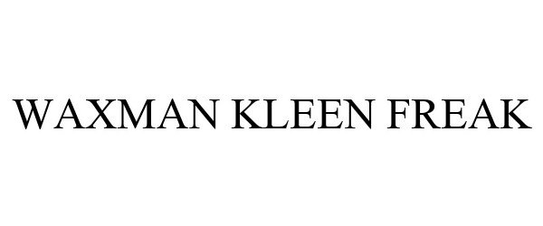 Trademark Logo WAXMAN KLEEN FREAK