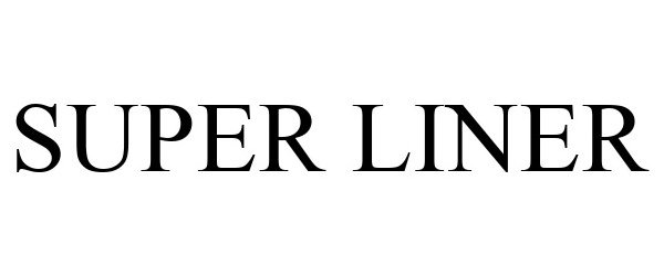 SUPER LINER