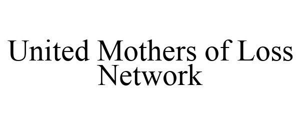 Trademark Logo UNITED MOTHERS OF LOSS NETWORK