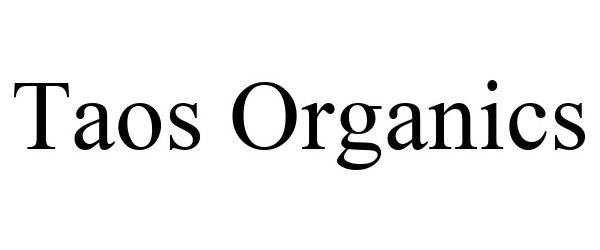 Trademark Logo TAOS ORGANICS