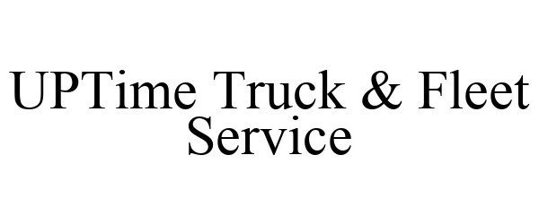 Trademark Logo UPTIME TRUCK & FLEET SERVICE
