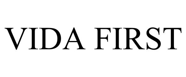 Trademark Logo VIDA FIRST