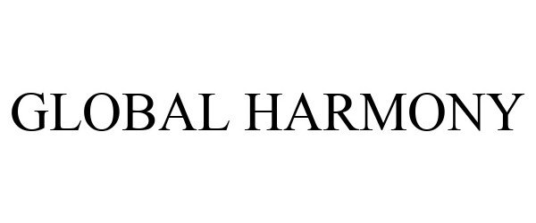 Trademark Logo GLOBAL HARMONY