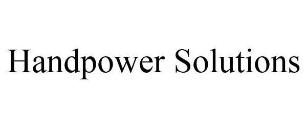 Trademark Logo HANDPOWER SOLUTIONS