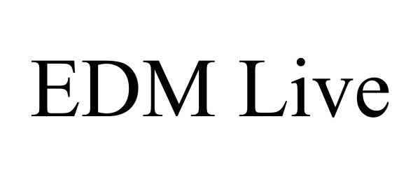 Trademark Logo EDM LIVE