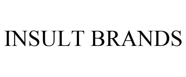 Trademark Logo INSULT BRANDS