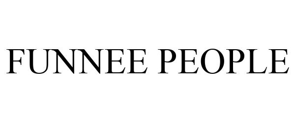 Trademark Logo FUNNEE PEOPLE