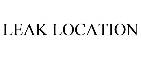 Trademark Logo LEAK LOCATION