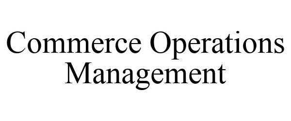 Trademark Logo COMMERCE OPERATIONS MANAGEMENT