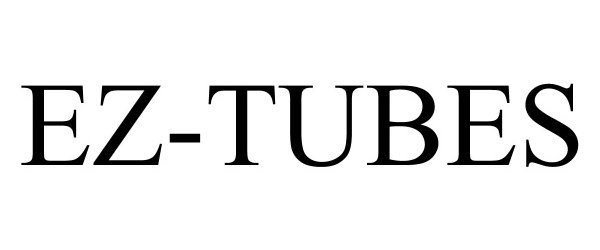 Trademark Logo EZ-TUBES