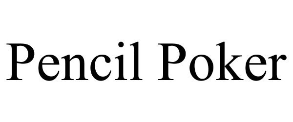 Trademark Logo PENCIL POKER