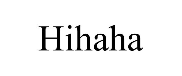 Trademark Logo HIHAHA
