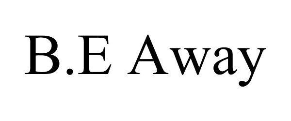 Trademark Logo B.E AWAY