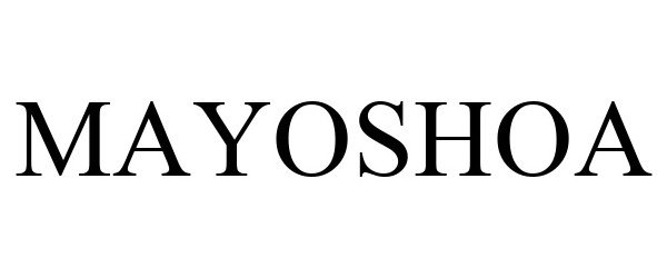 Trademark Logo MAYOSHOA